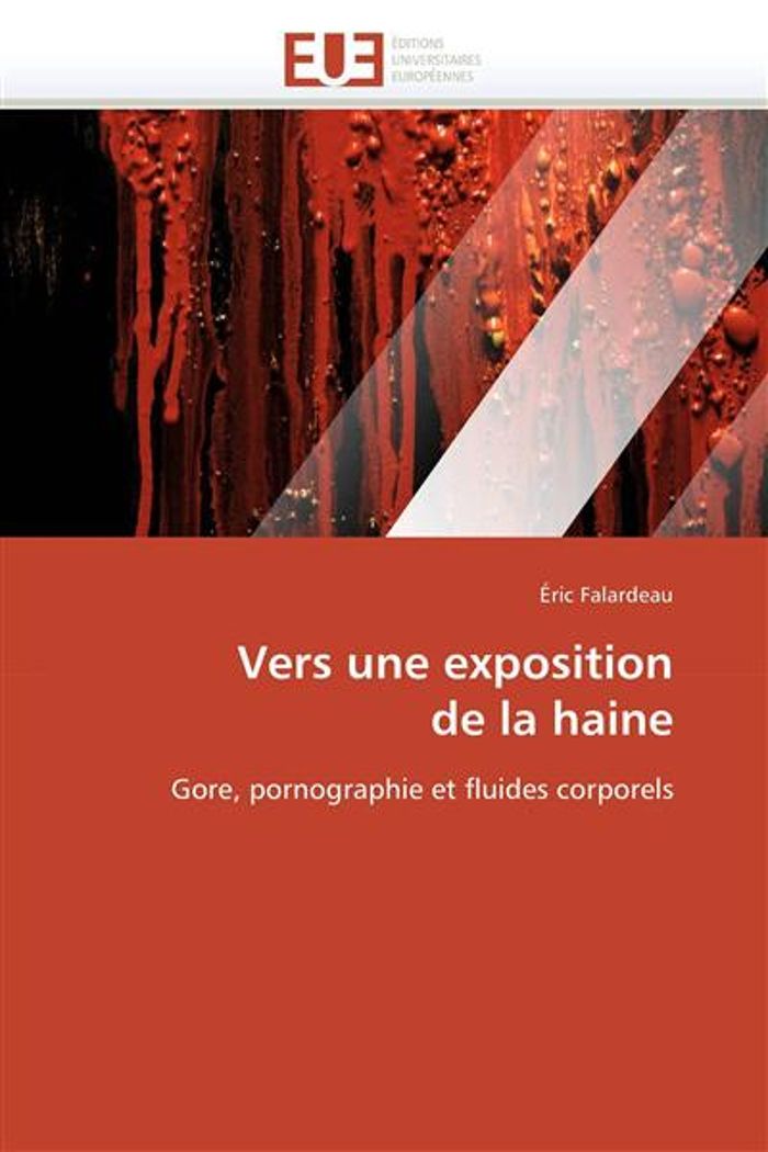 Couverture du livre « VERS UNE EXPOSITION DE LA HAINE » de Falardeau-E, librairie Les Contes Infusés à Corte