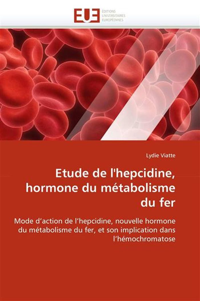 Couverture du livre « ETUDE DE L''HEPCIDINE, HORMONE DU METABOLISME DU FER », librairie Les Contes Infusés à Corte