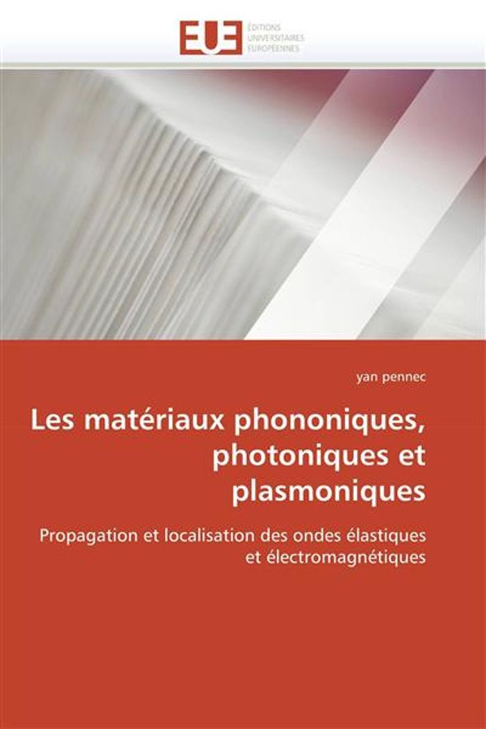 Couverture du livre « LES MATERIAUX PHONONIQUES, PHOTONIQUES ET PLASMONIQUES » de Pennec-Y, librairie Les Contes Infusés à Corte