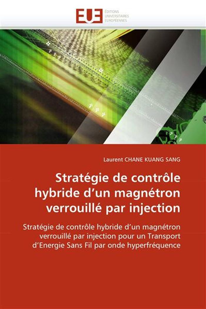 Couverture du livre « STRATEGIE DE CONTROLE HYBRIDE D''UN MAGNETRON VERROUILLE PAR INJECTION » de Chane Kuang Sang-L, librairie Les Contes Infusés à Corte