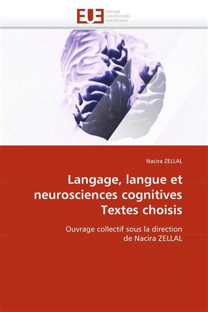 Couverture du livre « LANGAGE, LANGUE ET NEUROSCIENCES COGNITIVES TEXTES CHOISIS » de Zellal-N, librairie Les Contes Infusés à Corte