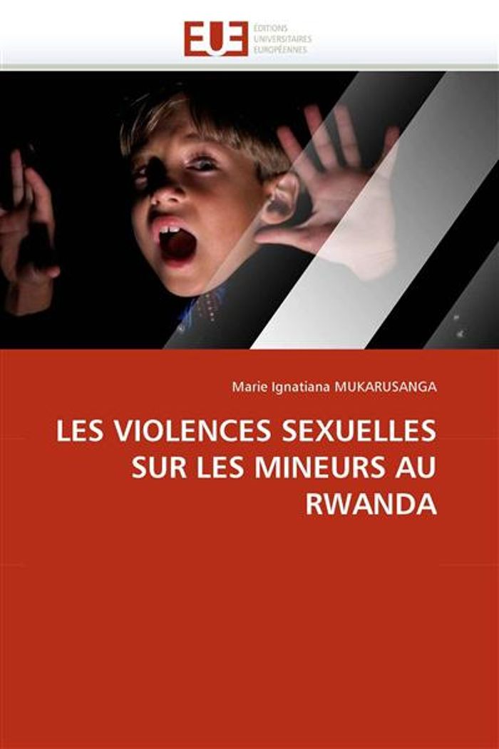 Couverture du livre « LES VIOLENCES SEXUELLES SUR LES MINEURS AU RWANDA » de Mukarusanga-M, librairie Les Contes Infusés à Corte