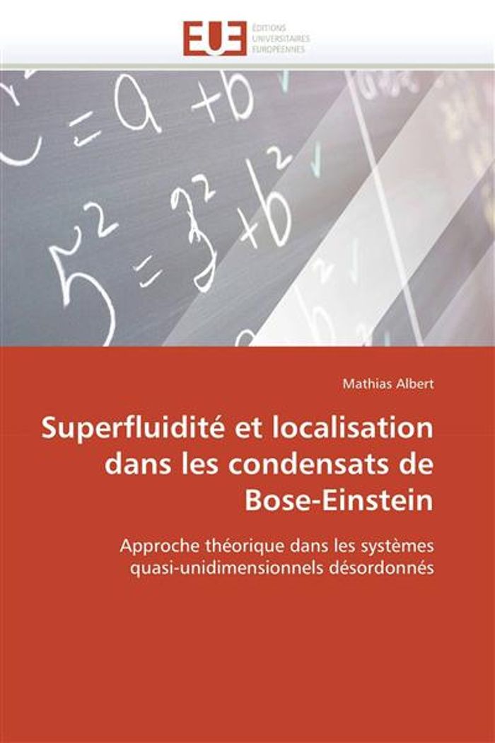 Couverture du livre « SUPERFLUIDITE ET LOCALISATION DANS LES CONDENSATS DE BOSE-EINSTEIN » de Albert-M, librairie Les Contes Infusés à Corte