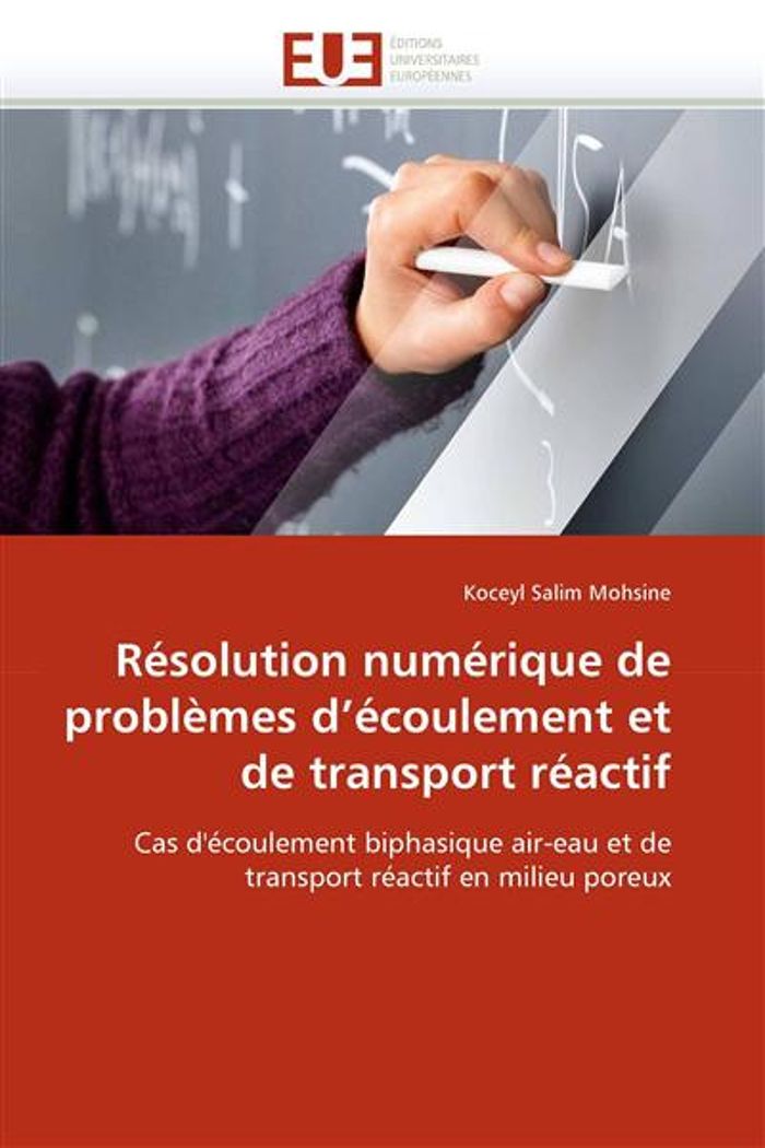 Couverture du livre « RESOLUTION NUMERIQUE DE PROBLEMES D''ECOULEMENT ET DE TRANSPORT REACTIF » de Mohsine-K Salim, librairie Les Contes Infusés à Corte