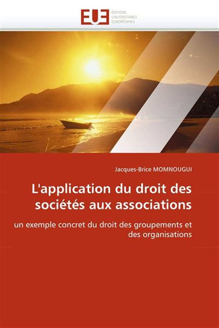 Couverture du livre « L''APPLICATION DU DROIT DES SOCIETES AUX ASSOCIATIONS » de Momnougui-J, librairie Les Contes Infusés à Corte