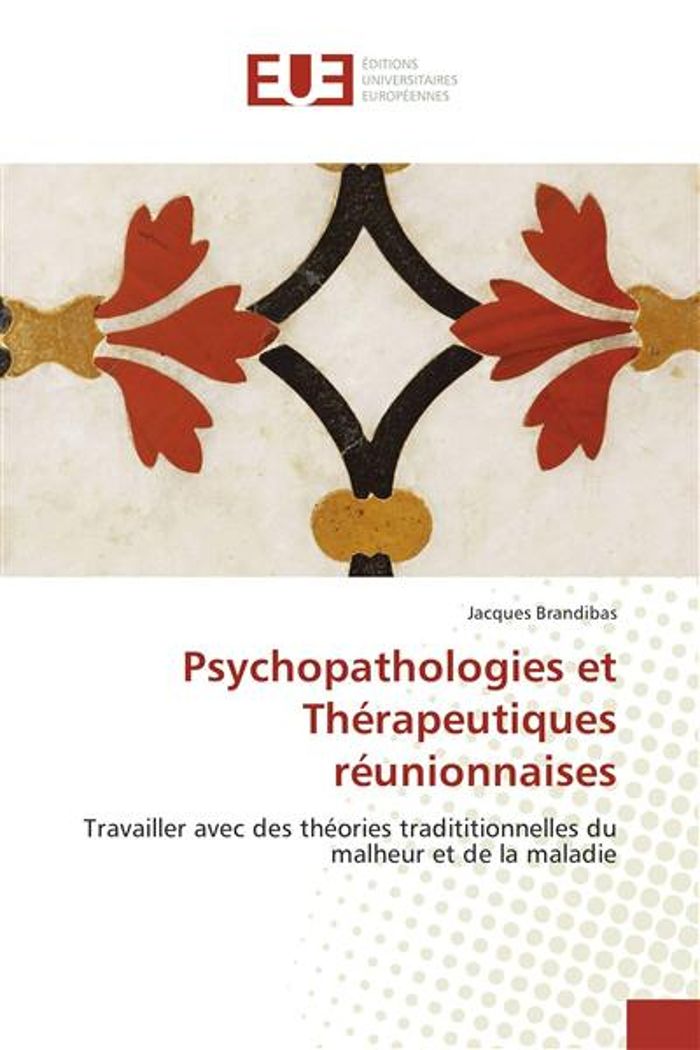 Couverture du livre « PSYCHOPATHOLOGIES ET THERAPEUTIQUES REUNIONNAISES » de Brandibas-J, librairie Les Contes Infusés à Corte