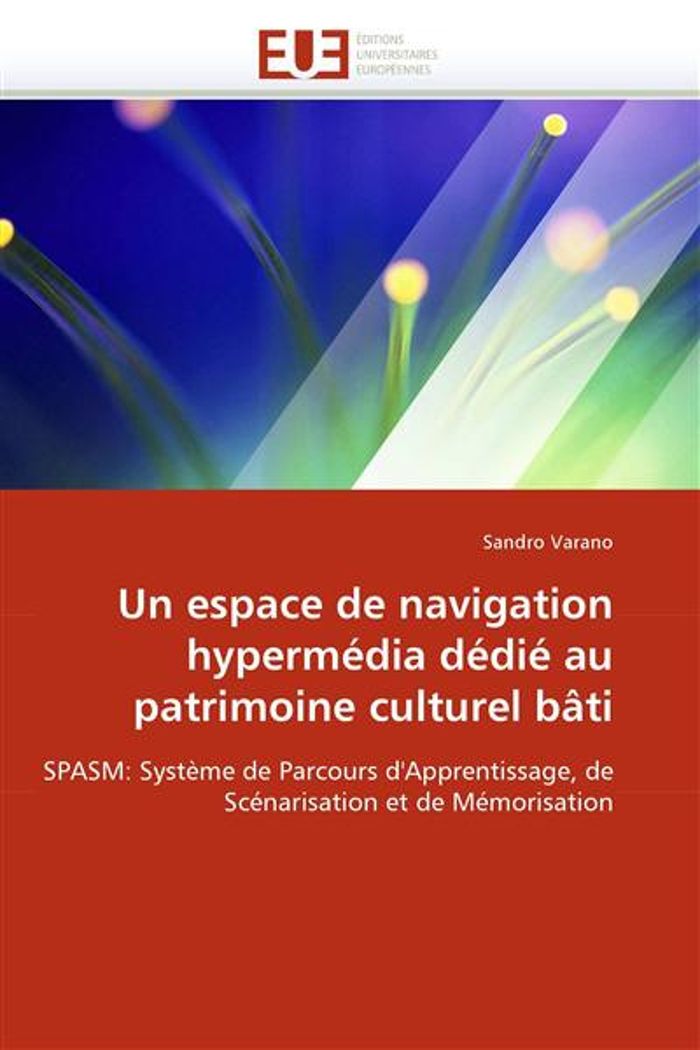 Couverture du livre « UN ESPACE DE NAVIGATION HYPERMEDIA DEDIE AU PATRIMOINE CULTUREL BATI » de Varano-S, librairie Les Contes Infusés à Corte