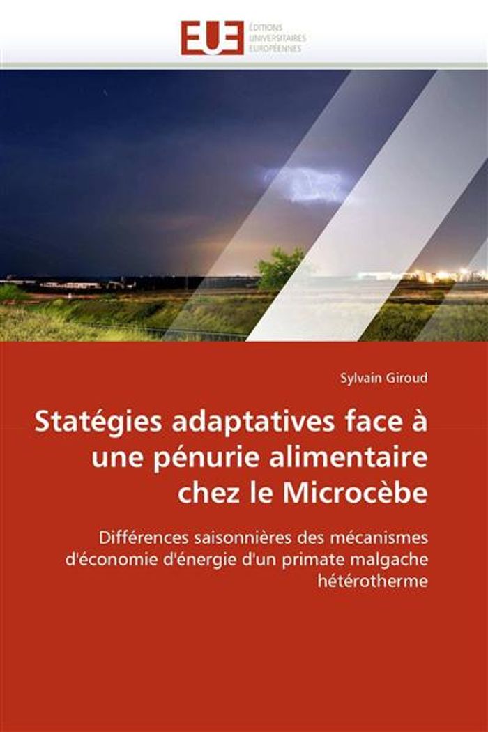Couverture du livre « STATEGIES ADAPTATIVES FACE A UNE PENURIE ALIMENTAIRE CHEZ LE MICROCEBE », librairie Les Contes Infusés à Corte