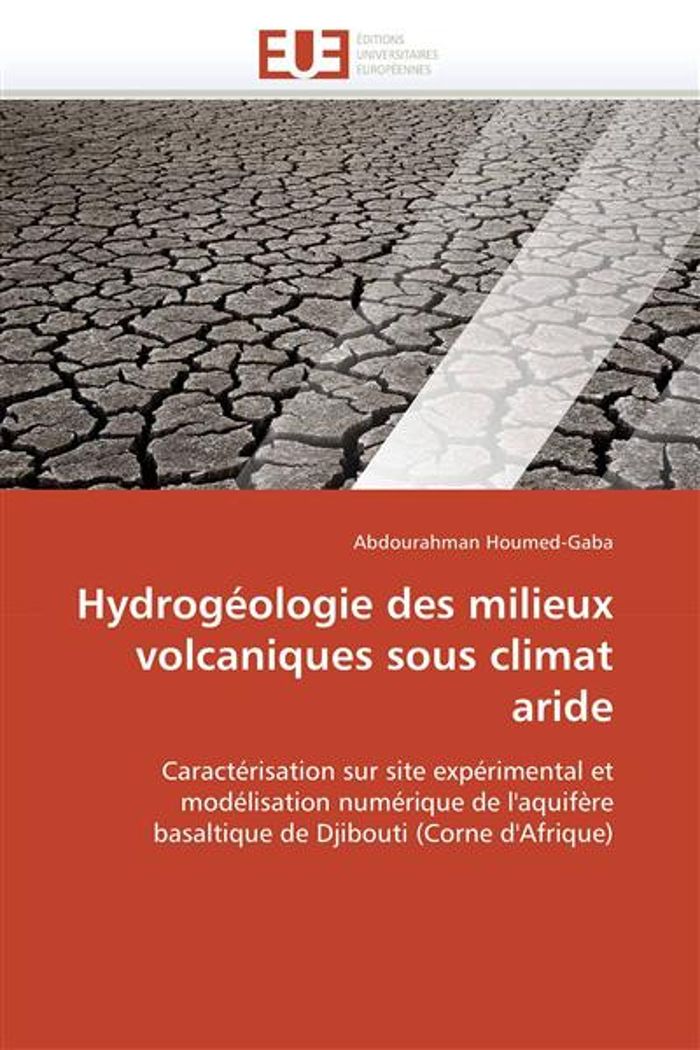 Couverture du livre « HYDROGEOLOGIE DES MILIEUX VOLCANIQUES SOUS CLIMAT ARIDE » de Houmed-Gaba-A, librairie Les Contes Infusés à Corte