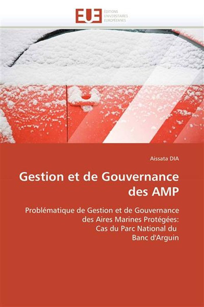 Couverture du livre « GESTION ET DE GOUVERNANCE DES AMP - PROBLEMATIQUE DE GESTION ET DE GOUVERNANCE DES AIRES MARINES PRO » de Aissata Dia, librairie Les Contes Infusés à Corte