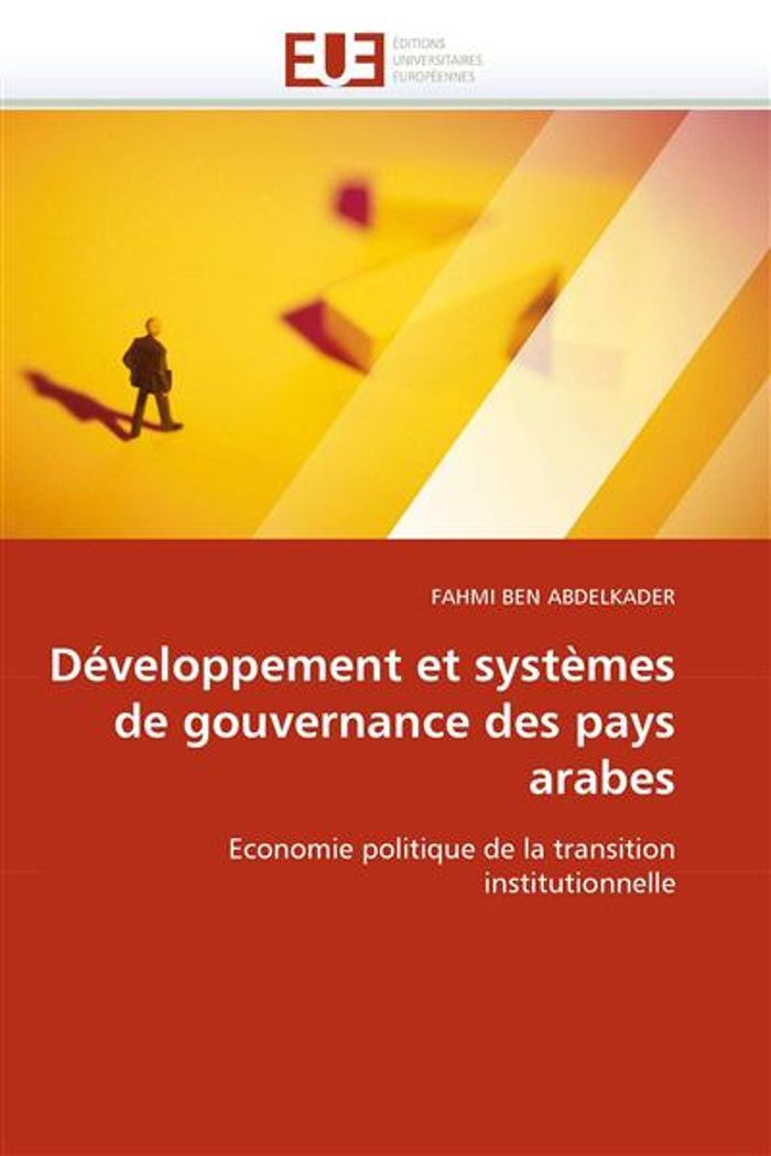 Couverture du livre « DEVELOPPEMENT ET SYSTEMES DE GOUVERNANCE DES PAYS ARABES » de Abdelkader-F, librairie Les Contes Infusés à Corte