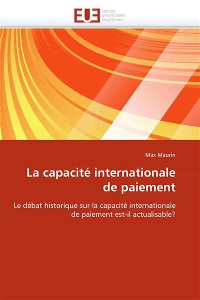 Couverture du livre « LA CAPACITE INTERNATIONALE DE PAIEMENT » de Maurin-M, librairie Les Contes Infusés à Corte