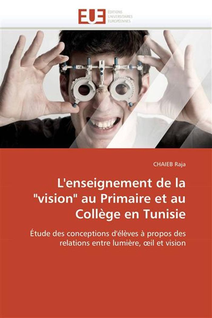 Couverture du livre « L'ENSEIGNEMENT DE LA "VISION" AU PRIMAIRE ET AU COLLEGE EN TUNISIE » de Raja-C, librairie Les Contes Infusés à Corte