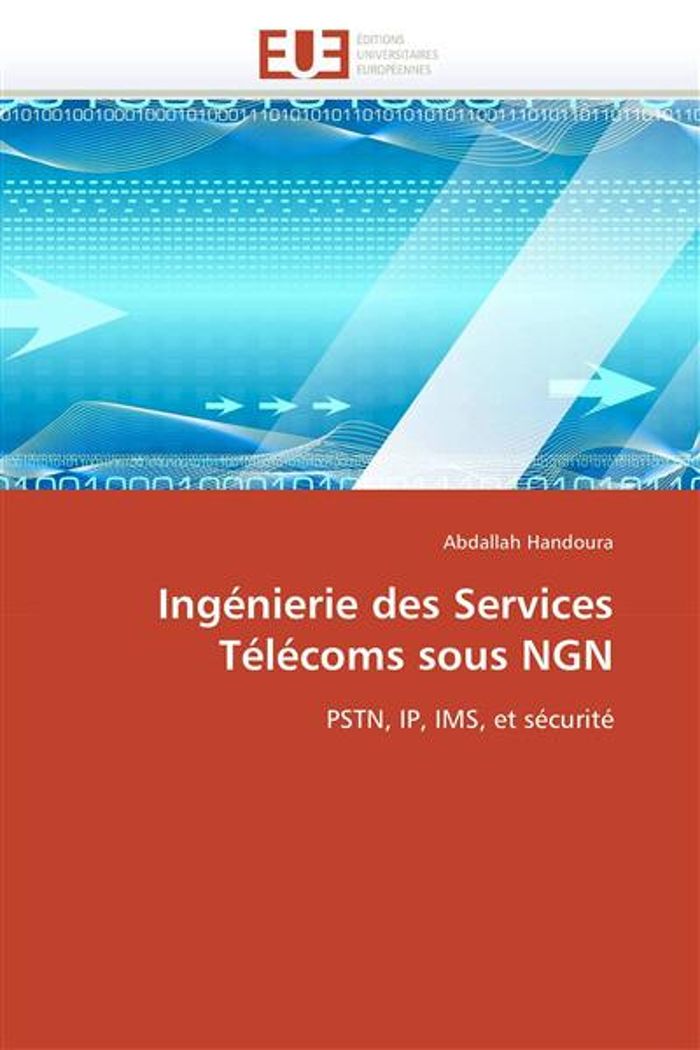 Couverture du livre « INGENIERIE DES SERVICES TELECOMS SOUS NGN » de Handoura-A, librairie Les Contes Infusés à Corte