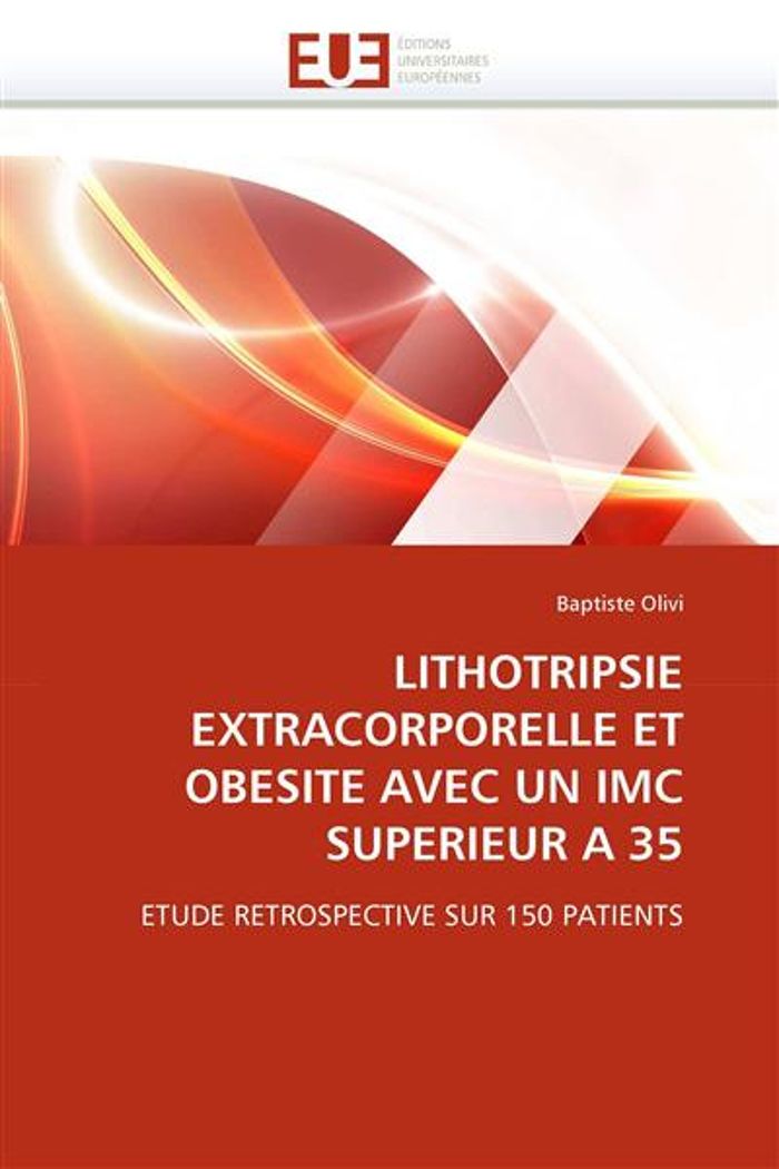 Couverture du livre « LITHOTRIPSIE EXTRACORPORELLE ET OBESITE AVEC UN IMC SUPERIEUR A 35 » de Olivi-B, librairie Les Contes Infusés à Corte