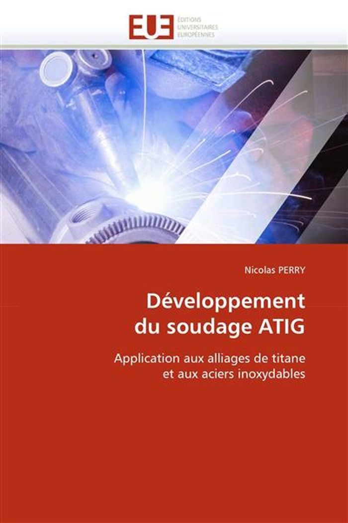 Couverture du livre « DEVELOPPEMENT DU SOUDAGE ATIG », librairie Les Contes Infusés à Corte