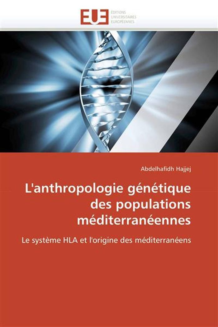 Couverture du livre « L'ANTHROPOLOGIE GENETIQUE DES POPULATIONS MEDITERRANEENNES » de Hajjej-A, librairie Les Contes Infusés à Corte