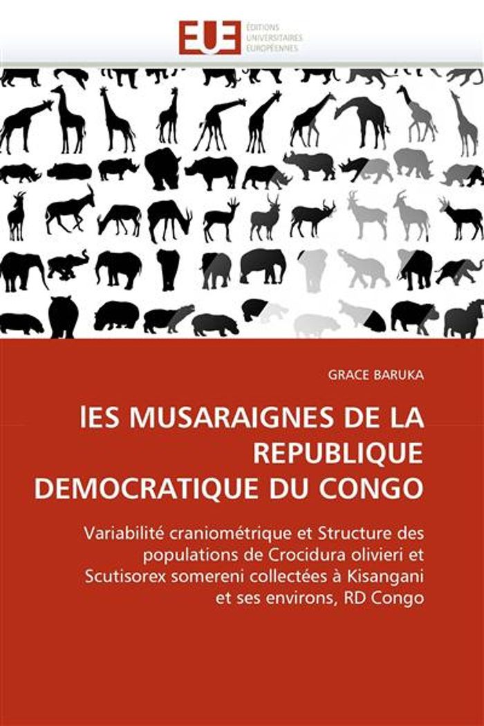 Couverture du livre « LES MUSARAIGNES DE LA REPUBLIQUE DEMOCRATIQUE DU CONGO » de Baruka-G, librairie Les Contes Infusés à Corte