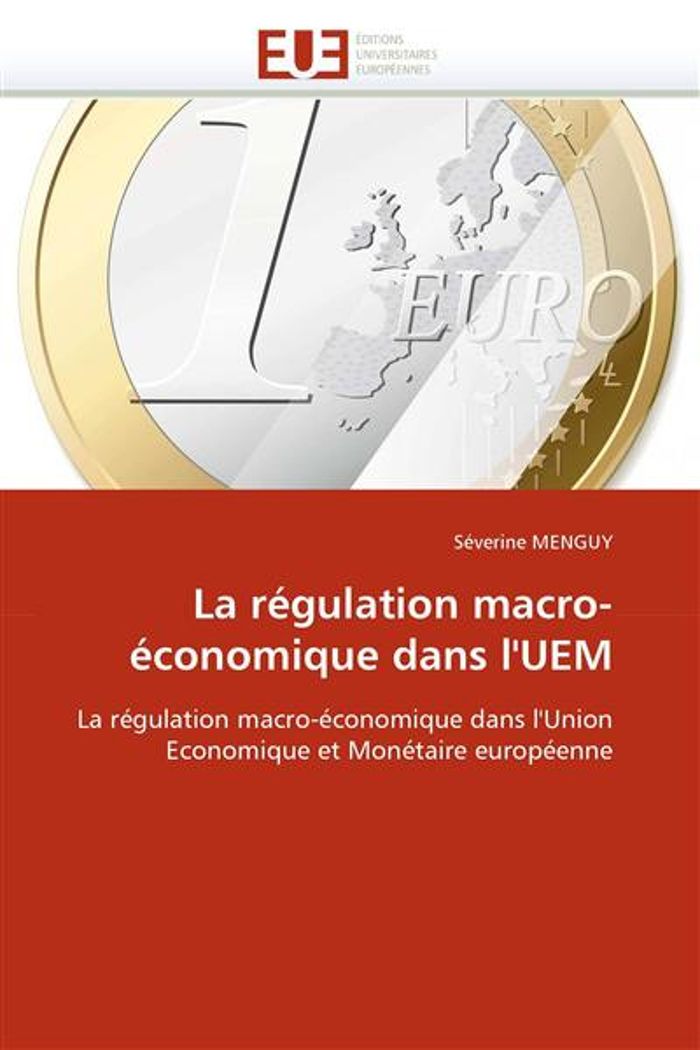 Couverture du livre « LA REGULATION MACRO-ECONOMIQUE DANS L''UEM » de Menguy-S, librairie Les Contes Infusés à Corte