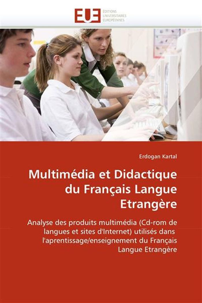 Couverture du livre « MULTIMEDIA ET DIDACTIQUE DU FRANCAIS LANGUE ETRANGERE » de Kartal-E, librairie Les Contes Infusés à Corte