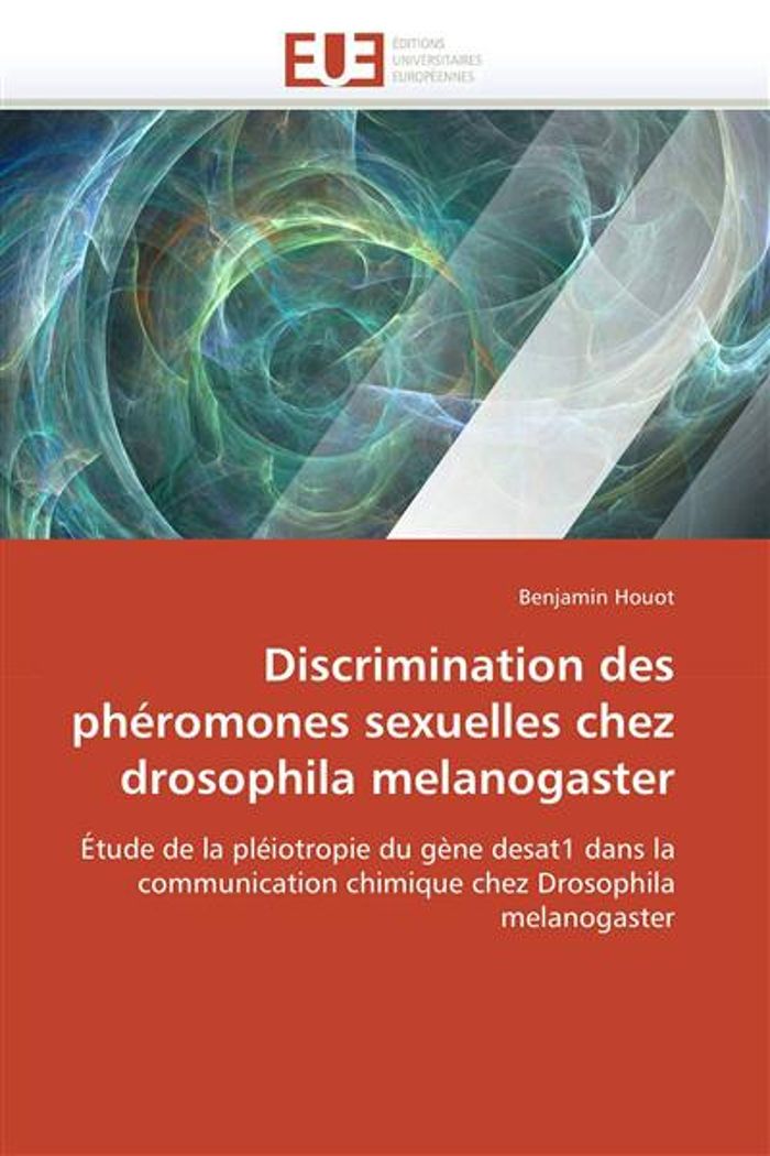 Couverture du livre « DISCRIMINATION DES PHEROMONES SEXUELLES CHEZ DROSOPHILA MELANOGASTER » de Houot-B, librairie Les Contes Infusés à Corte