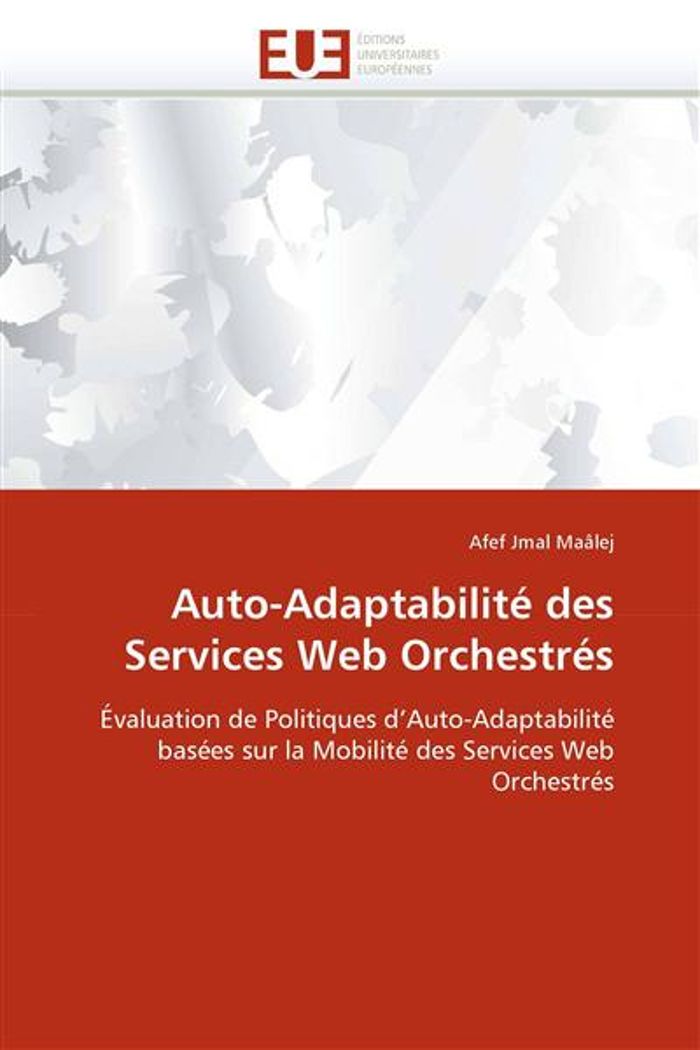 Couverture du livre « AUTO-ADAPTABILITE DES SERVICES WEB ORCHESTRES » de Maalej-A, librairie Les Contes Infusés à Corte