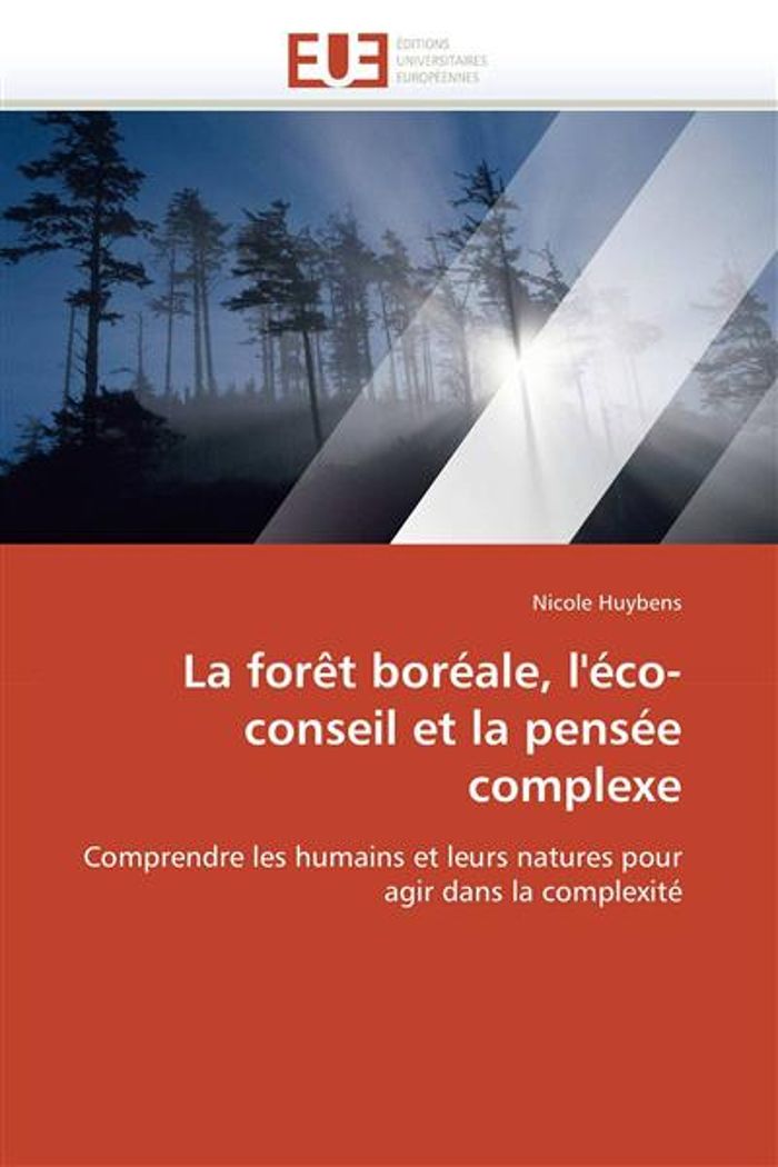 Couverture du livre « LA FORET BOREALE, L'ECO-CONSEIL ET LA PENSEE COMPLEXE », librairie Les Contes Infusés à Corte
