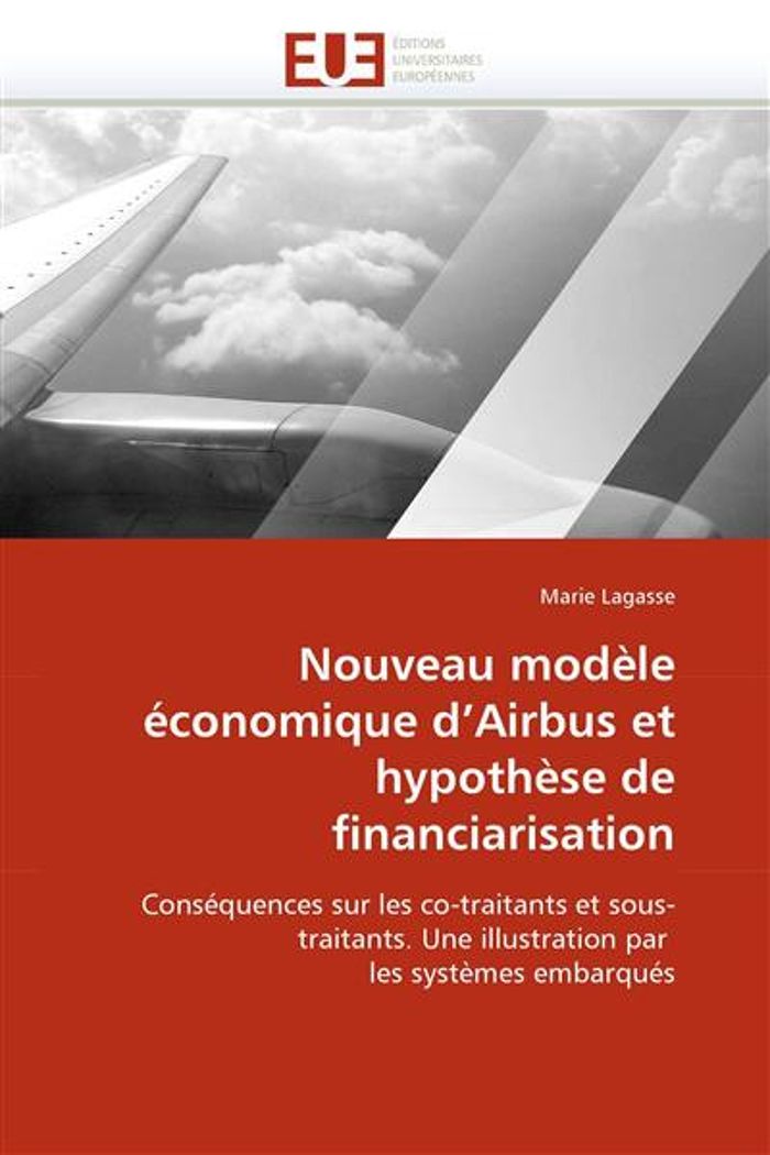 Couverture du livre « NOUVEAU MODELE ECONOMIQUE D''AIRBUS ET HYPOTHESE DE FINANCIARISATION » de Lagasse-M, librairie Les Contes Infusés à Corte
