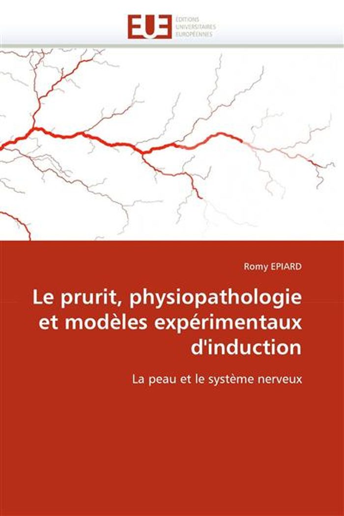 Couverture du livre « LE PRURIT, PHYSIOPATHOLOGIE ET MODELES EXPERIMENTAUX D''INDUCTION », librairie Les Contes Infusés à Corte