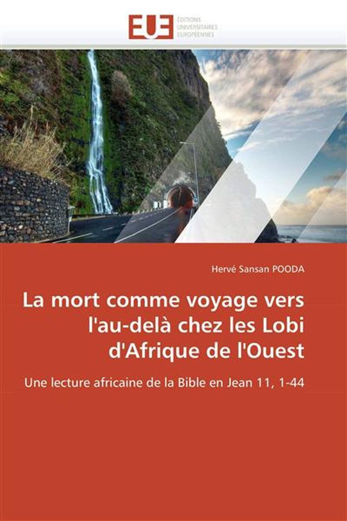 Couverture du livre « LA MORT COMME VOYAGE VERS L'AU-DELA CHEZ LES LOBI D'AFRIQUE DE L'OUEST » de Pooda-H, librairie Les Contes Infusés à Corte