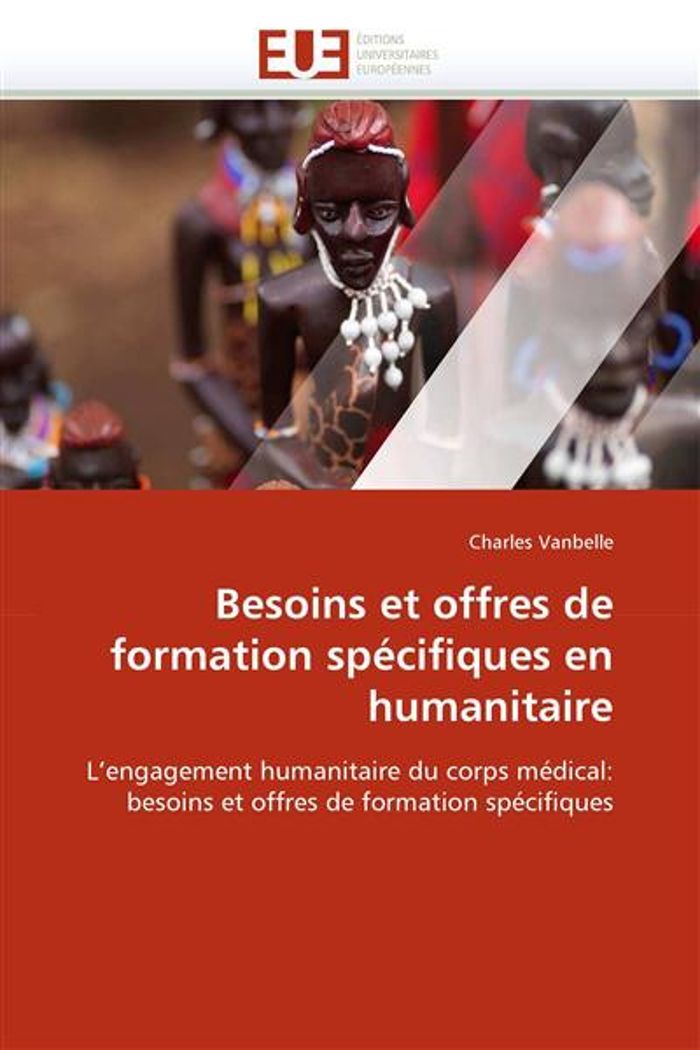 Couverture du livre « BESOINS ET OFFRES DE FORMATION SPECIFIQUES EN HUMANITAIRE » de Vanbelle-C, librairie Les Contes Infusés à Corte