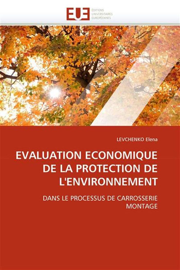 Couverture du livre « EVALUATION ECONOMIQUE DE LA PROTECTION DE L''ENVIRONNEMENT » de Elena-L, librairie Les Contes Infusés à Corte