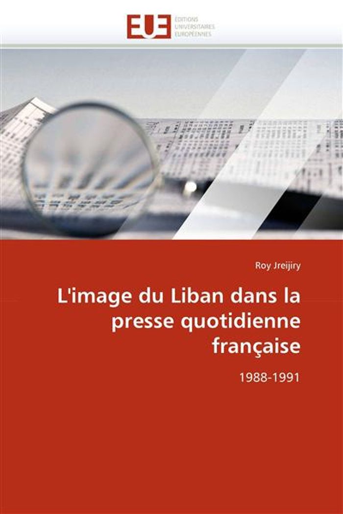 Couverture du livre « L''IMAGE DU LIBAN DANS LA PRESSE QUOTIDIENNE FRANCAISE » de Jreijiry-R, librairie Les Contes Infusés à Corte