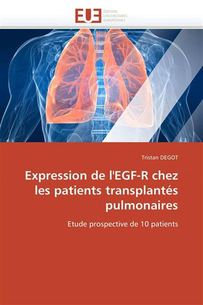 Couverture du livre « EXPRESSION DE L'EGF-R CHEZ LES PATIENTS TRANSPLANTES PULMONAIRES », librairie Les Contes Infusés à Corte