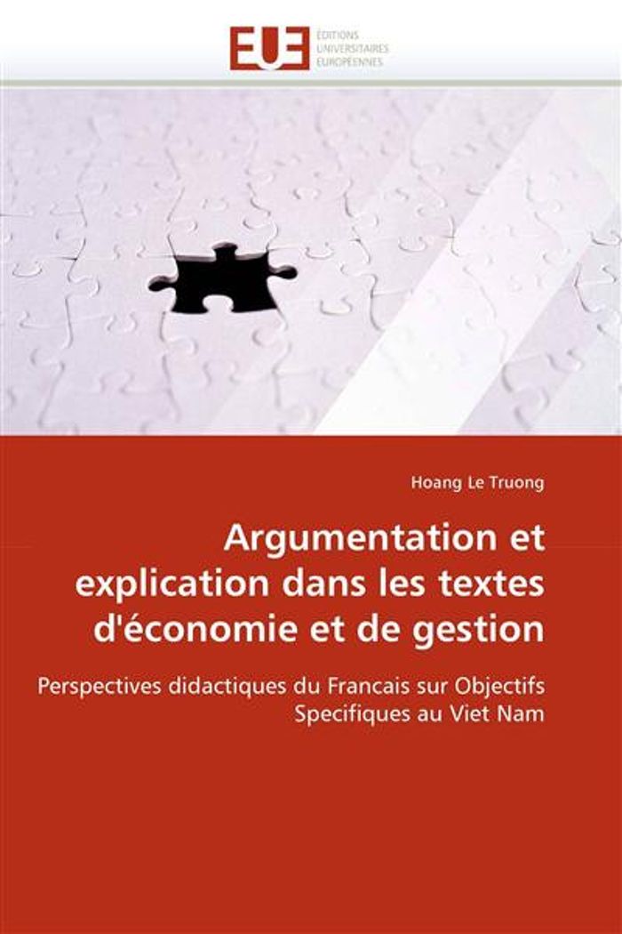 Couverture du livre « ARGUMENTATION ET EXPLICATION DANS LES TEXTES D''ECONOMIE ET DE GESTION », librairie Les Contes Infusés à Corte