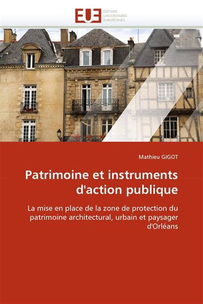Couverture du livre « PATRIMOINE ET INSTRUMENTS D''ACTION PUBLIQUE » de Gigot-M, librairie Les Contes Infusés à Corte