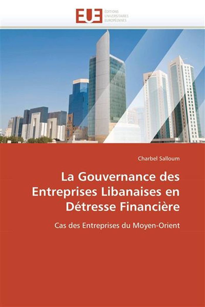 Couverture du livre « LA GOUVERNANCE DES ENTREPRISES LIBANAISES EN DETRESSE FINANCIERE » de Salloum-C, librairie Les Contes Infusés à Corte