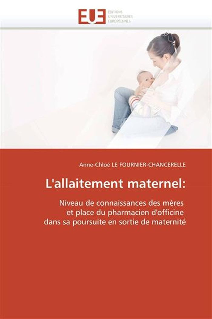 Couverture du livre « L'ALLAITEMENT MATERNEL: » de Fournier-Chancere Le, librairie Les Contes Infusés à Corte