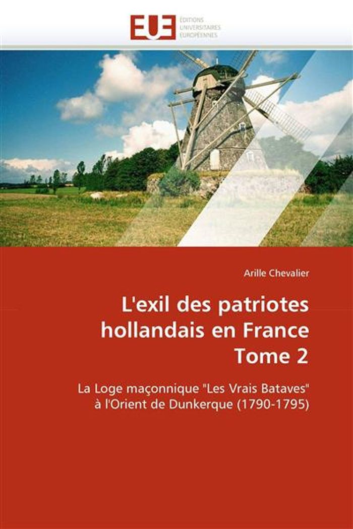 Couverture du livre « L''EXIL DES PATRIOTES HOLLANDAIS EN FRANCE TOME 2 » de Chevalier-A, librairie Les Contes Infusés à Corte