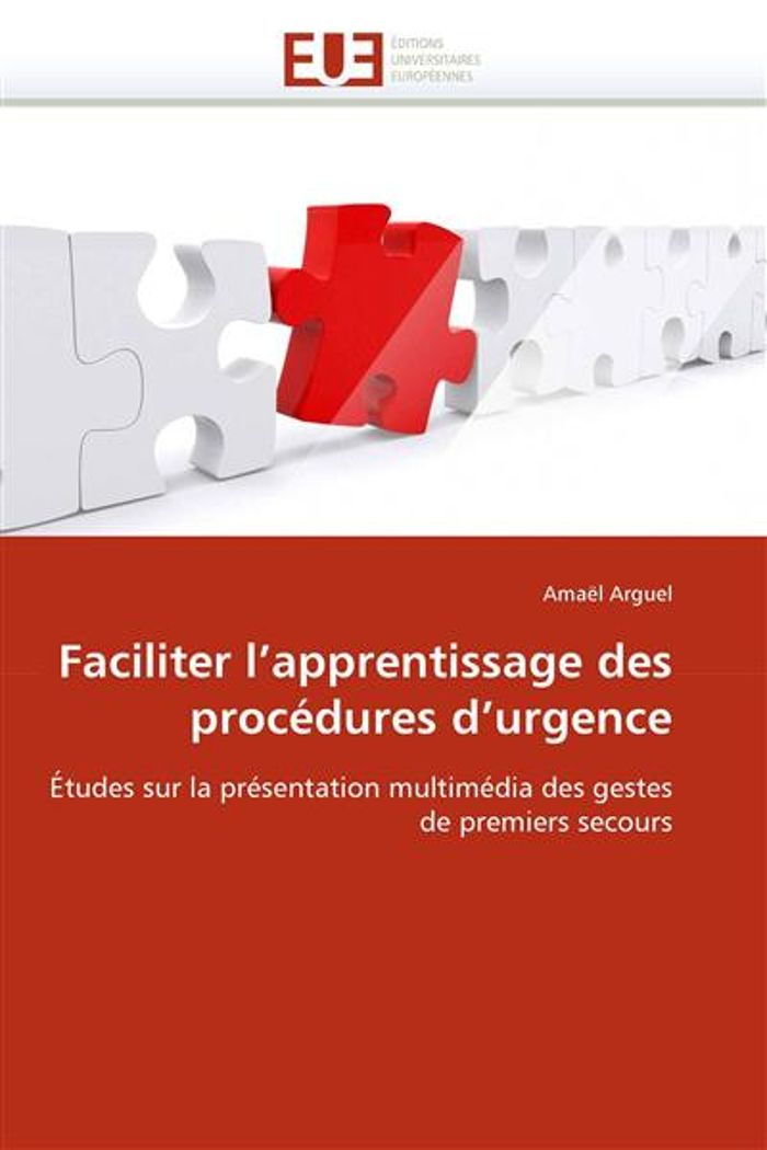 Couverture du livre « FACILITER L''APPRENTISSAGE DES PROCEDURES D''URGENCE » de Arguel-A, librairie Les Contes Infusés à Corte