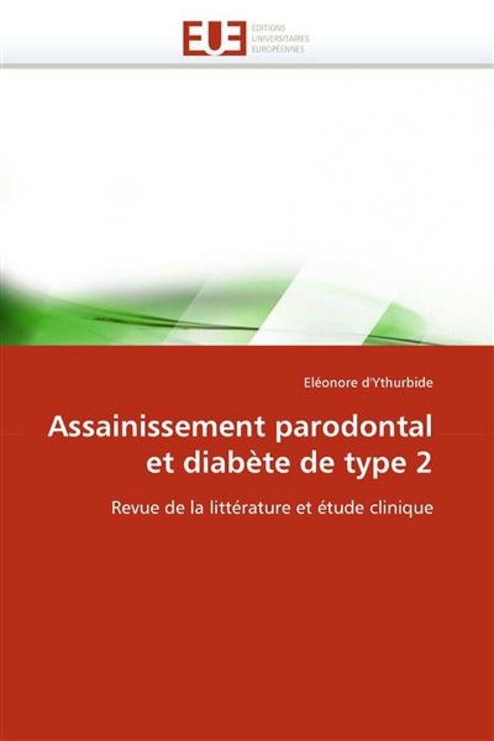 Couverture du livre « ASSAINISSEMENT PARODONTAL ET DIABETE DE TYPE 2 » de 'Ythurbide-E D, librairie Les Contes Infusés à Corte