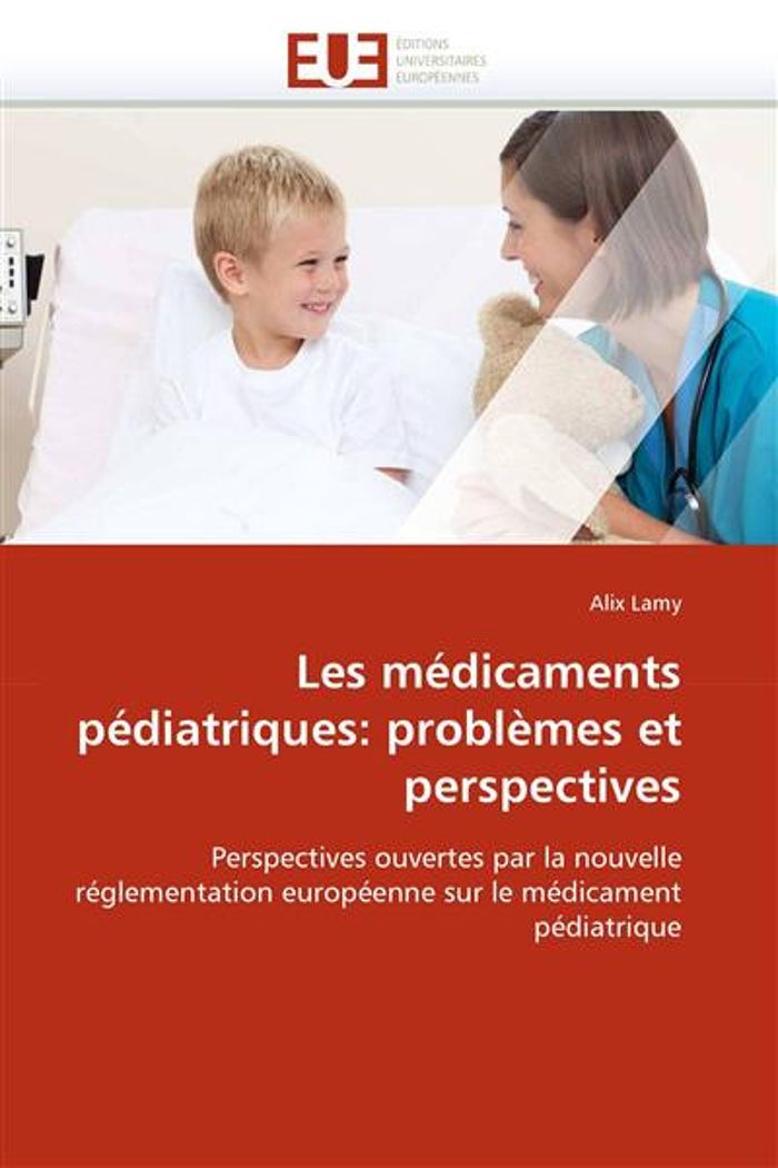 Couverture du livre « LES MEDICAMENTS PEDIATRIQUES: PROBLEMES ET PERSPECTIVES » de Lamy-A, librairie Les Contes Infusés à Corte