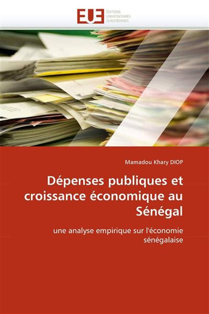 Couverture du livre « DEPENSES PUBLIQUES ET CROISSANCE ECONOMIQUE AU SENEGAL » de Diop-M, librairie Les Contes Infusés à Corte