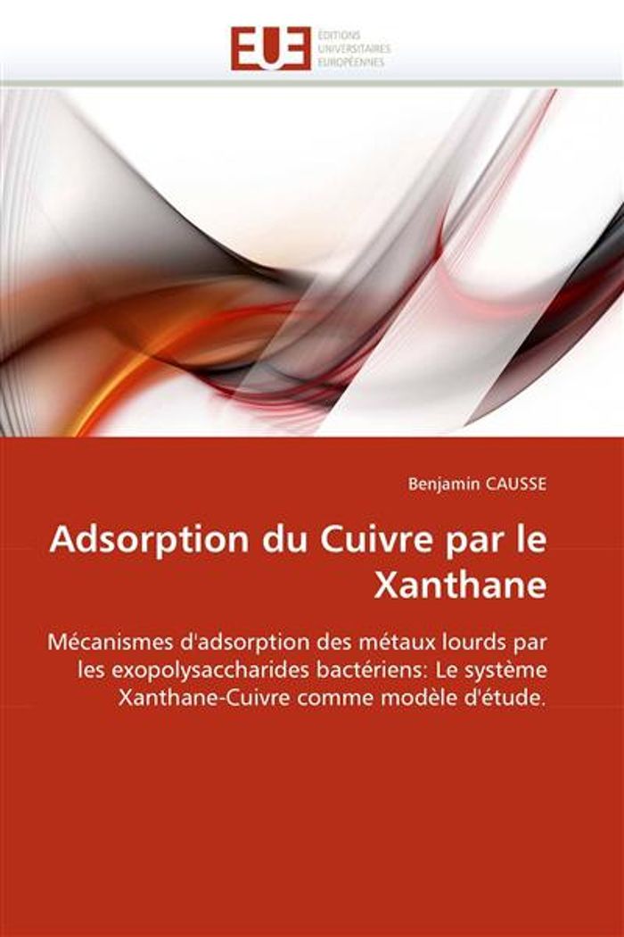 Couverture du livre « ADSORPTION DU CUIVRE PAR LE XANTHANE », librairie Les Contes Infusés à Corte