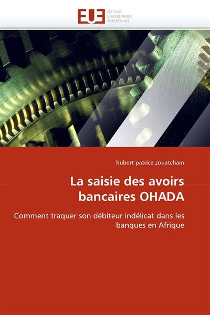 Couverture du livre « LA SAISIE DES AVOIRS BANCAIRES OHADA » de Zouatcham-H, librairie Les Contes Infusés à Corte