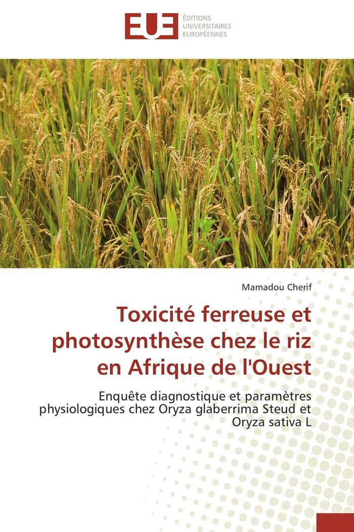 Couverture du livre « TOXICITE FERREUSE ET PHOTOSYNTHESE CHEZ LE RIZ EN AFRIQUE DE L'OUEST » de Cherif-M, librairie Les Contes Infusés à Corte