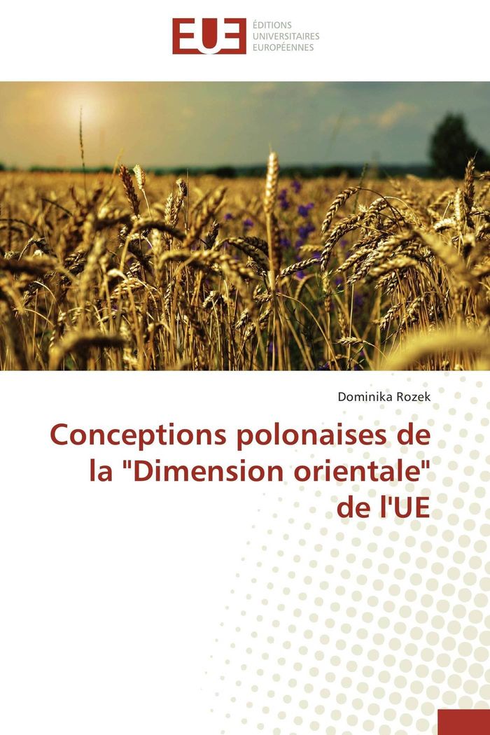 Couverture du livre « CONCEPTIONS POLONAISES DE LA "DIMENSION ORIENTALE" DE L'UE » de Rozek-D, librairie Les Contes Infusés à Corte