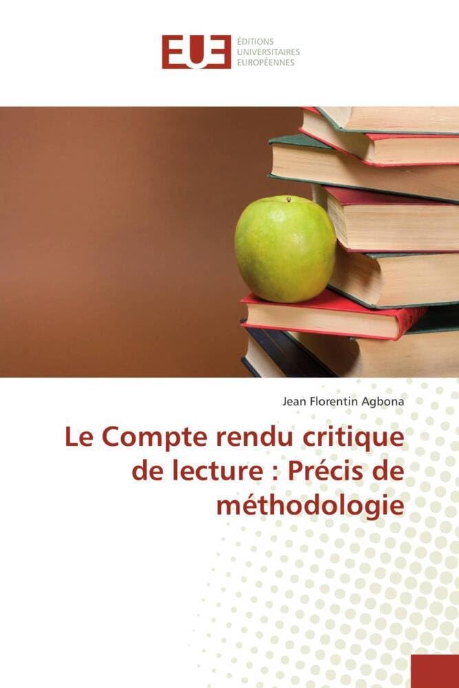 Couverture du livre « LE COMPTE RENDU CRITIQUE DE LECTURE : PRECIS DE METHODOLOGIE » de Agbona J F., librairie Les Contes Infusés à Corte