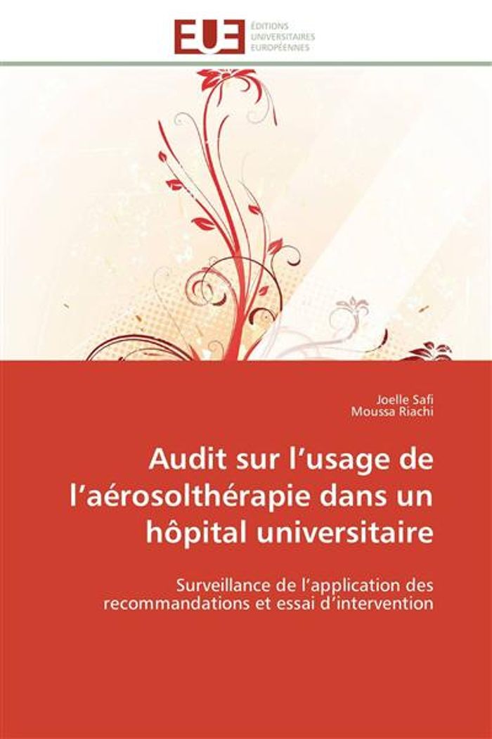 Couverture du livre « AUDIT SUR L USAGE DE L AEROSOLTHERAPIE DANS UN HOPITAL UNIVERSITAIRE » de Collectif, librairie Les Contes Infusés à Corte