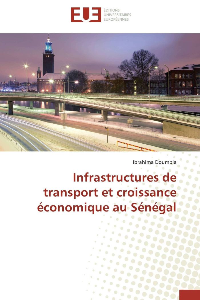 Couverture du livre « INFRASTRUCTURES DE TRANSPORT ET CROISSANCE ECONOMIQUE AU SENEGAL » de Doumbia-I, librairie Les Contes Infusés à Corte